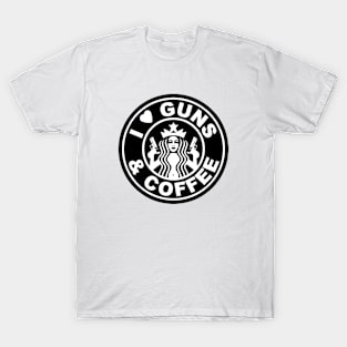 i love guns and coffee T-Shirt